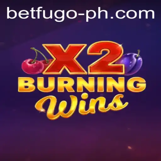 Discover the Thrills of BurningWinsX2: A Classic Slot Adventure with BETFUGO