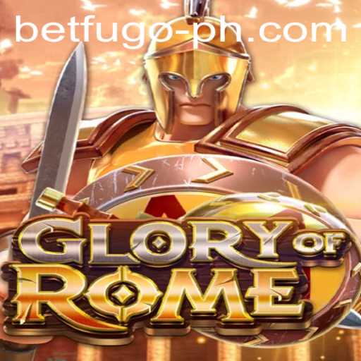 Glory of Rome: A Modern Gaming Odyssey Intertwined with BETFUGO Strategy